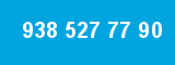 938 527 77 90